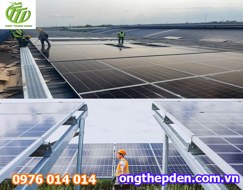 Ống thép ứng dụng trong thi công điện mặt trời: Hạng mục, quy cách và lựa chọn vật liệu